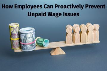 How Employees Can Proactively Prevent Unpaid Wage Issues