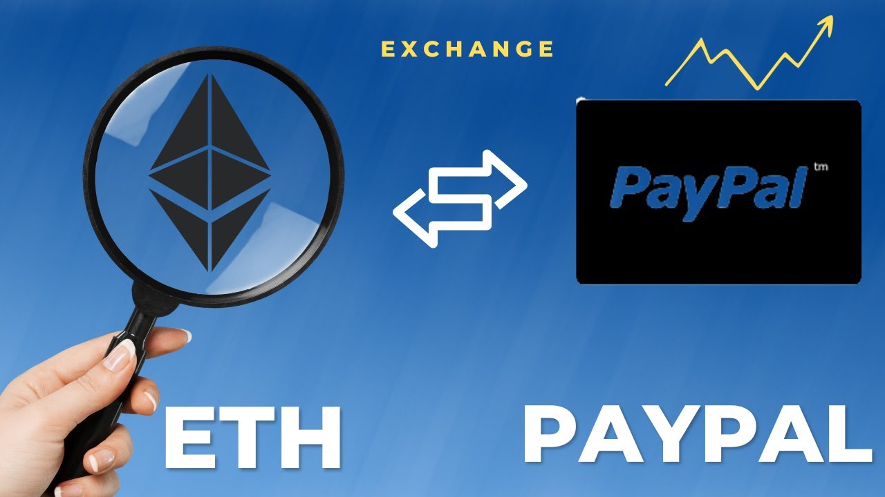 Exchange Ethereum (ETH) to PayPal