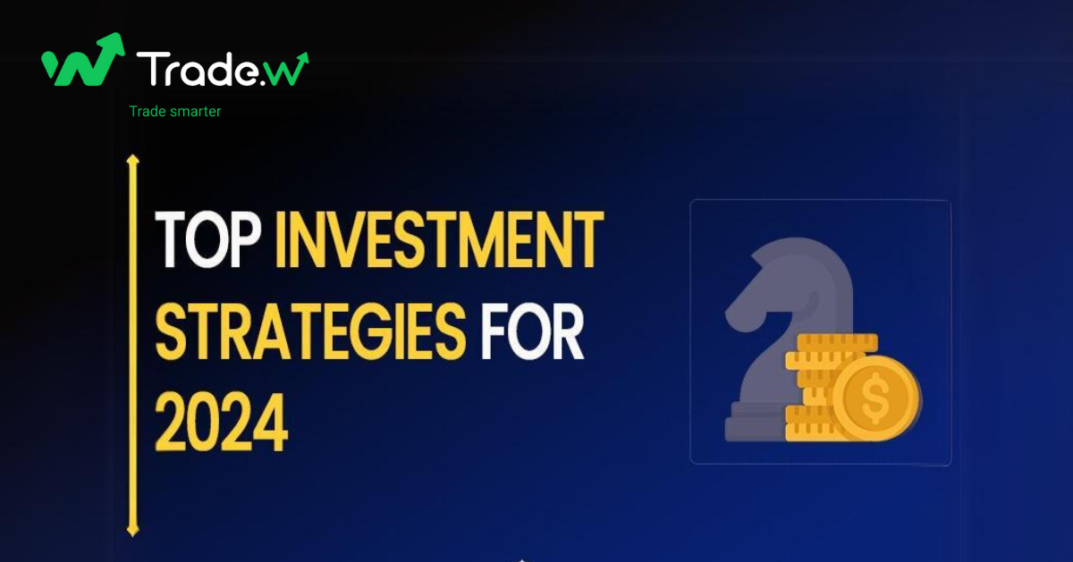 Top Investment Strategies for 2024