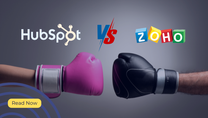 Zoho vs HubSpot: The Ultimate Guide to Choosing the Right CRM 